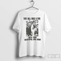 Classic They Will Make A Fire With Your Beautiful Oak Door T-Shirts, Hoodie, Sweatshirt | AU01DripNestTees.com