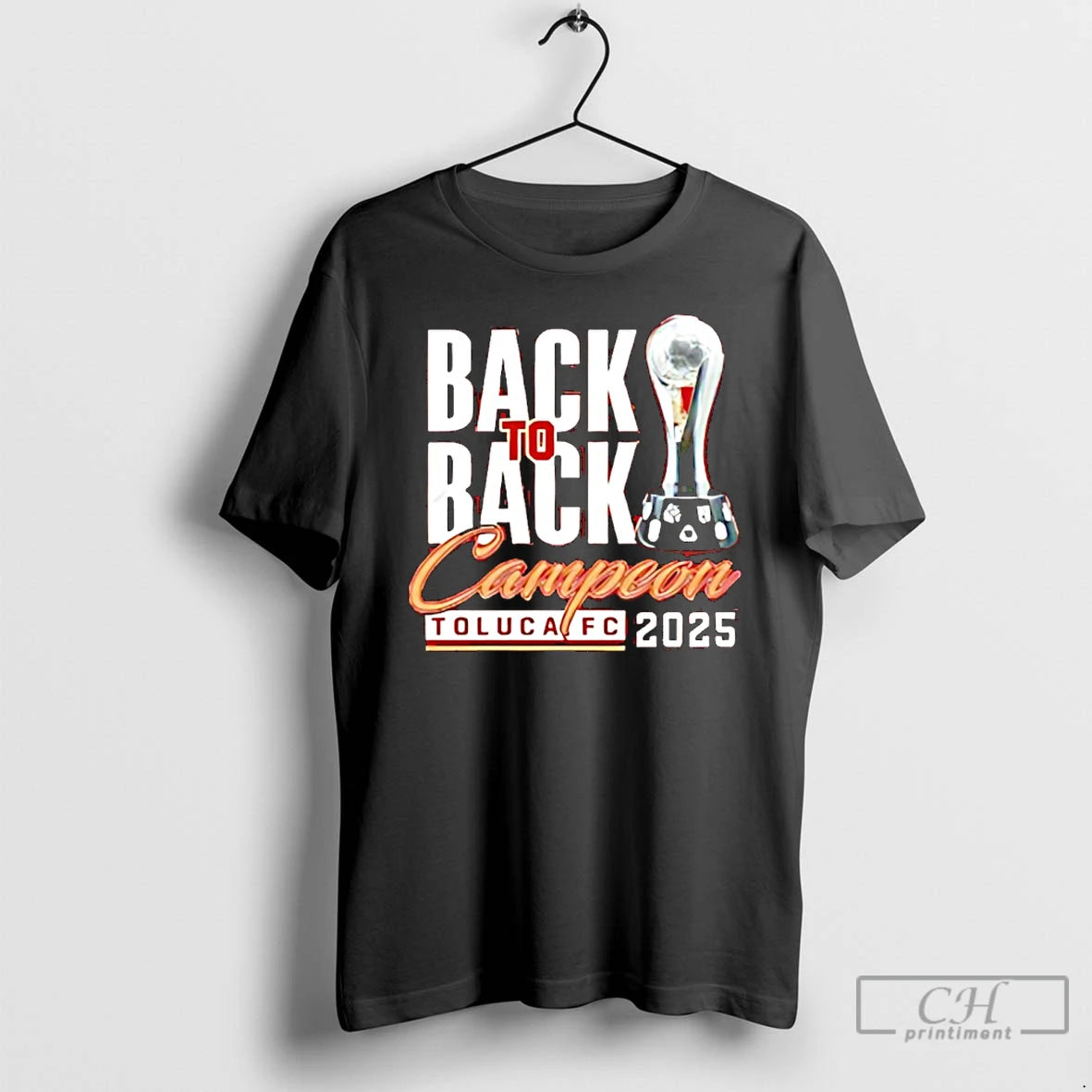 Classic Toluca Fc Campeones Champions Liga Mx 2025 Back To Back Trophy T Shirts Sweater Hoodie, Sweatshirt