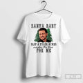 Classic Tyler Hynes Santa Baby Slip A Tyler Hynes Under The Tree For Me T-Shirts, Hoodie, Sweatshirt | AU01DripNestTees.com