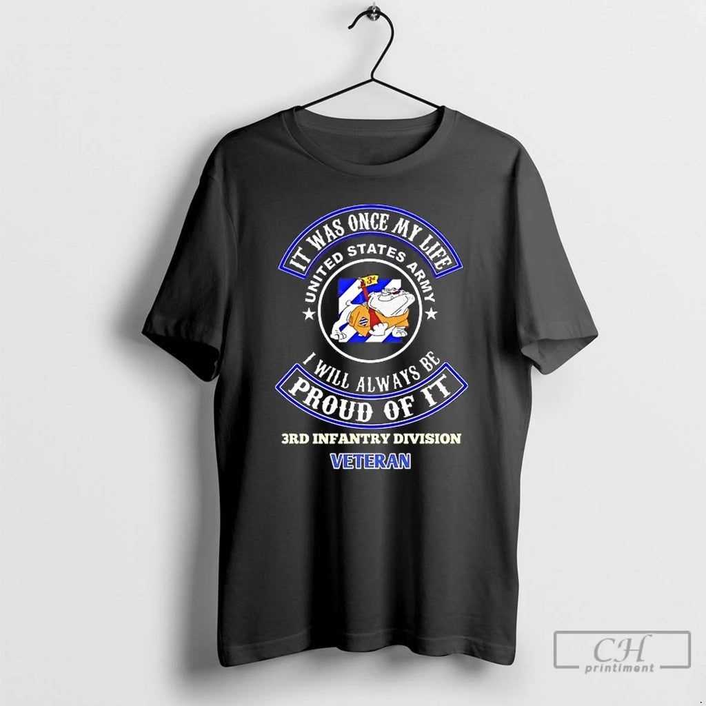 Classic U S Armys 3rd Infantry Division It Was Once My Life Proud Of It T-Shirts, Hoodie, Sweatshirt | AU01DripNestTees.com