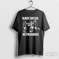 Classic Vandegrift Vipers Soccer No Prisoners T-Shirts, Hoodie, Sweatshirt | AU01DripNestTees.com