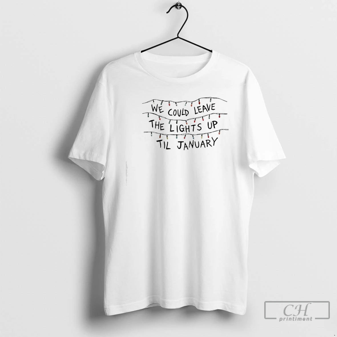 Classic We Could Leave The Lights Up Til January Christmas Lights T-Shirts, Hoodie, Sweatshirt | AU01DripNestTees.com