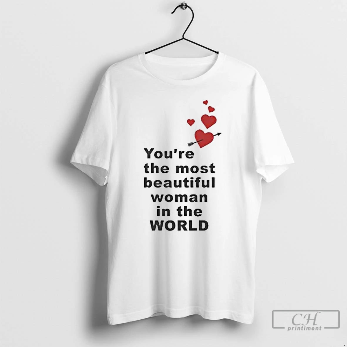 Classic Youre The Most Beautiful Woman In World Heart T-Shirts, Hoodie, Sweatshirt | AU01DripNestTees.com