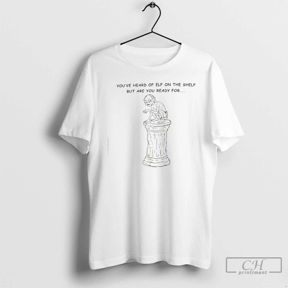 Classic Youve Heard Of Elf On The Shelf But Are You Ready For Gollum Top T-Shirts, Hoodie, Sweatshirt | AU01DripNestTees.com