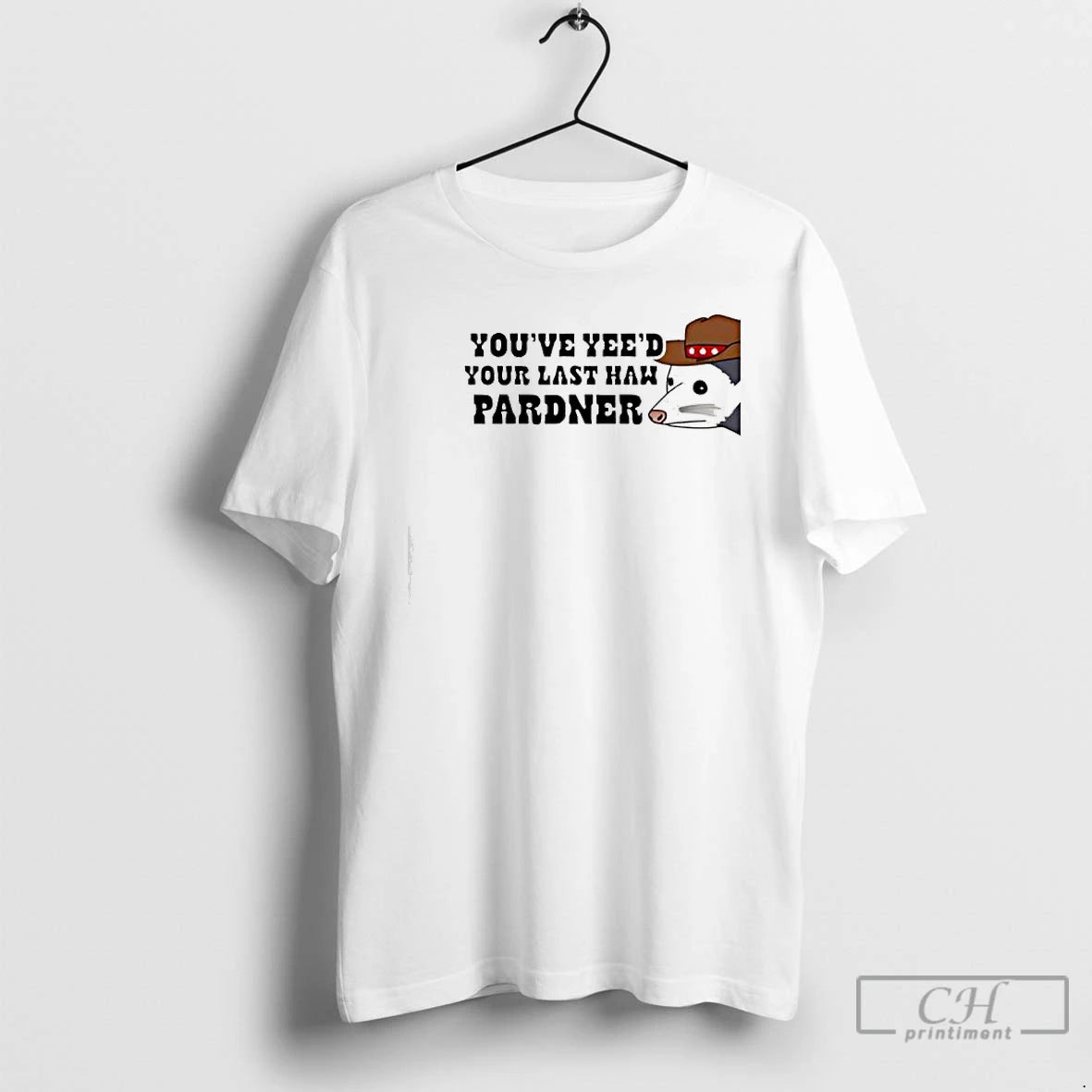 Classic Youve Yees Your Last Haw Pardner T-Shirts, Hoodie, Sweatshirt | AU01DripNestTees.com