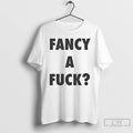 Classic Fancy A Fuck T-Shirts, Hoodie, Sweatshirt | AU01DripNestTees.com