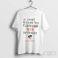 Cleveland Browns If Youre Reading This Cleveland Won Yesterday Victory Monday