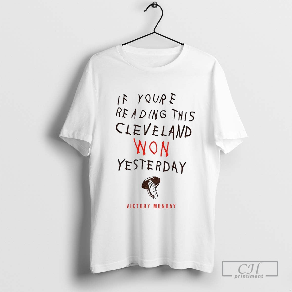 Cleveland Browns If Youre Reading This Cleveland Won Yesterday Victory Monday