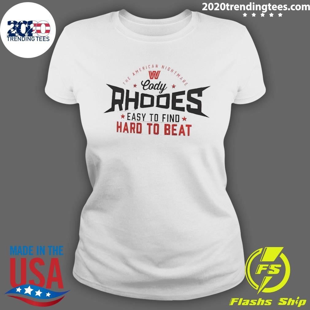 Cody Rhodes Wwe Easy To Find Hard To Beat The American Nightmare Shirt