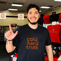 Cold hard truth graphic shirt