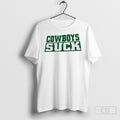 Cowboys Suck Philadelphia Shirt Tee