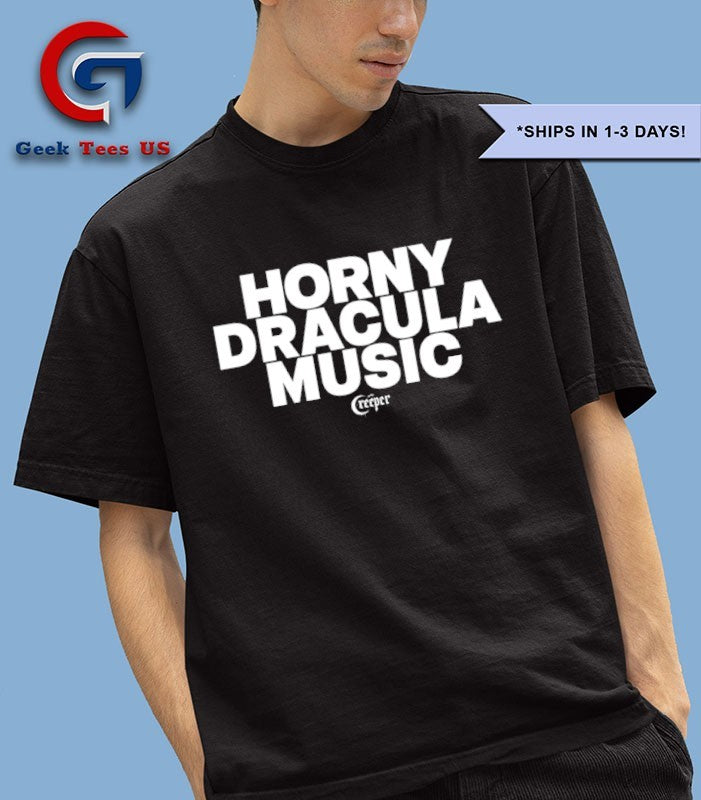 Creeper Cult Horny Dracula Music shirt