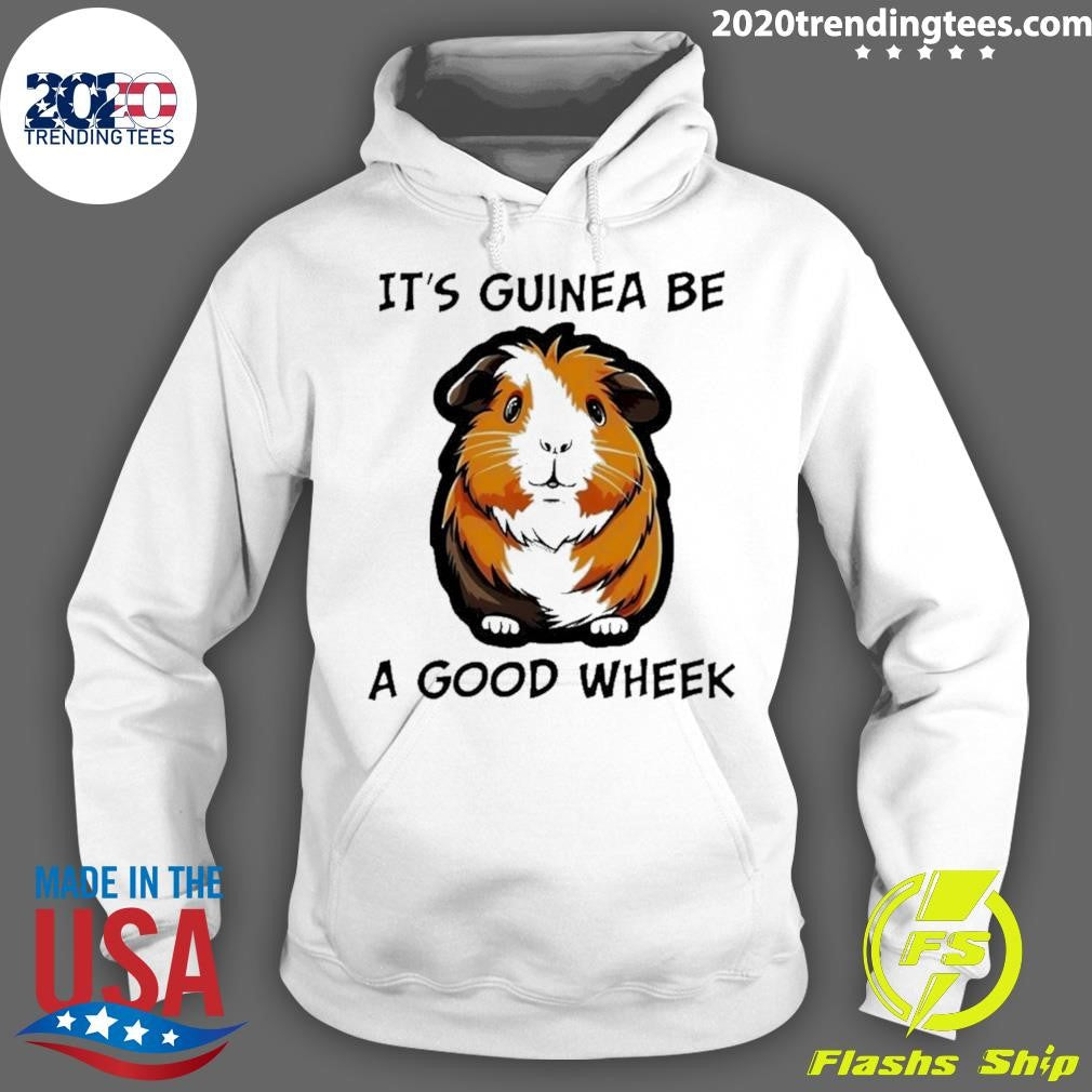 Cute Pig It’s Guinea Be A Good Wheek Shirt