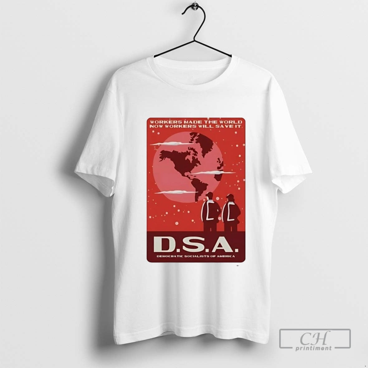 Dsa Workers Made The World Now Workers Will Save It