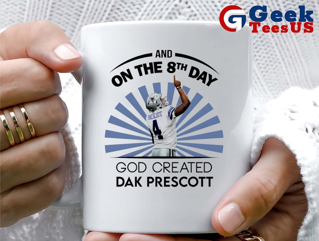Dak Prescott Dallas Cowboys and on the 8Th day go created shirt