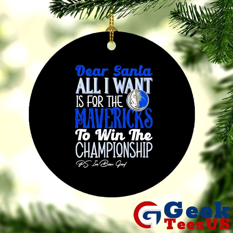 Dear Santa all I want is for the Dallas Mavericks NBA to win the Championship shirt