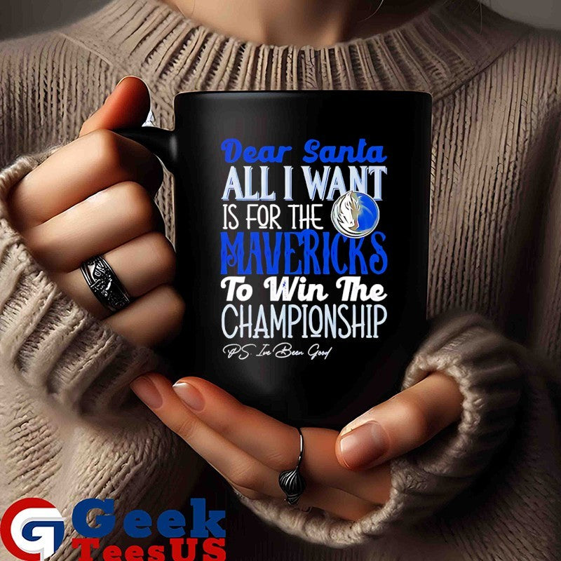 Dear Santa all I want is for the Dallas Mavericks NBA to win the Championship shirt
