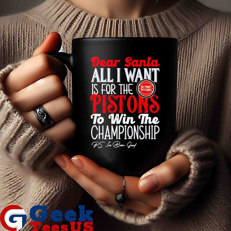 Dear Santa all I want is for the Detroit Pistons NBA to win the Championship shirt