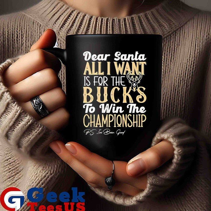 Dear Santa all I want is for the Milwaukee Bucks NBA to win the Championship shirt