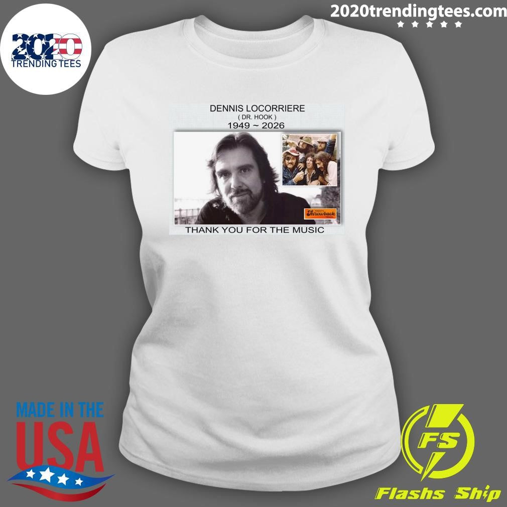 Dennis Locorriere (Dr. Hook) 1949-2026 Thank You For The Music Shirt