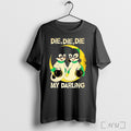 Die Die Die My Darling Halloween T Shirt