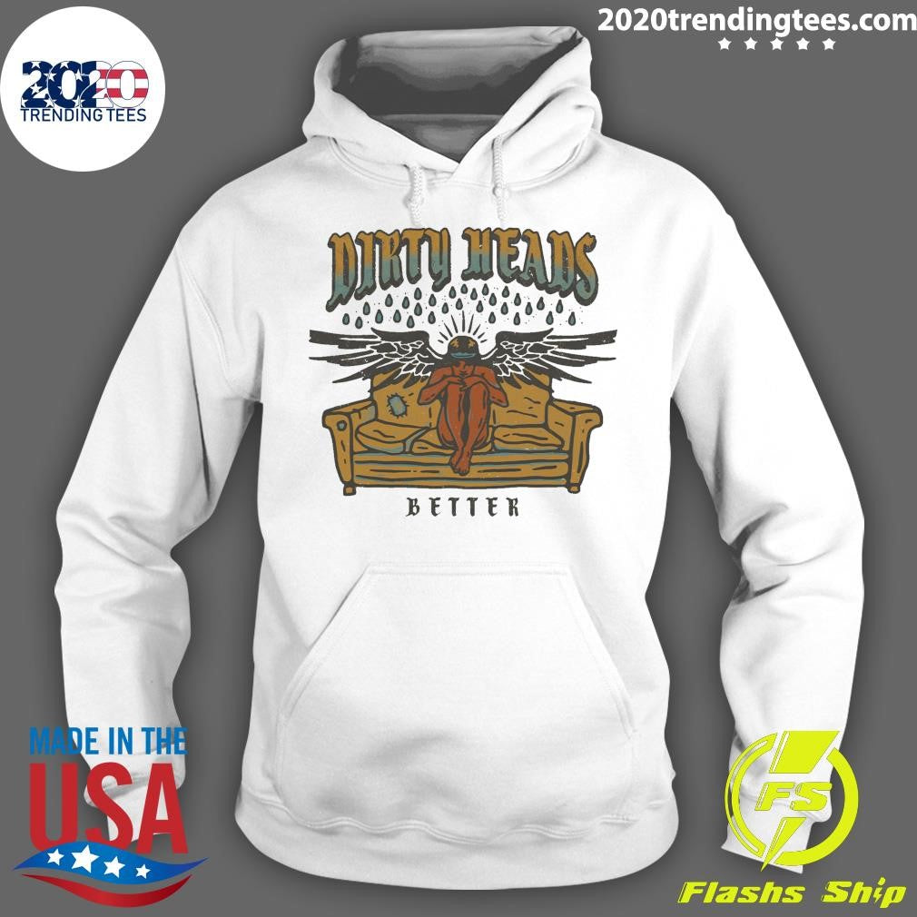 Dirty Heads Better Tee Shirt