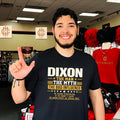 Dixon the man the myth the bad influence he knows everything if he doesn’t know shirt