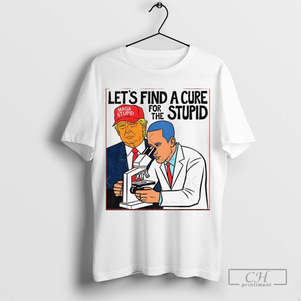 Donald Trump Wearing Maga Stupid Hat Lets Find A Cure For The Stupid