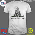 Don’t Fuck By My Lake Voorhees Friday The 13th Gadsden Parody Shirt