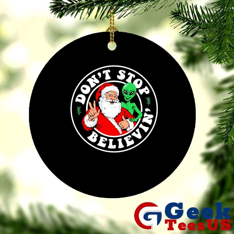 Don’t stop believin’ Santa and Alien Christmas shirt
