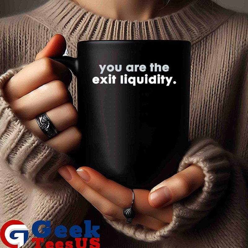 Dove you are the exit liquidity shirt