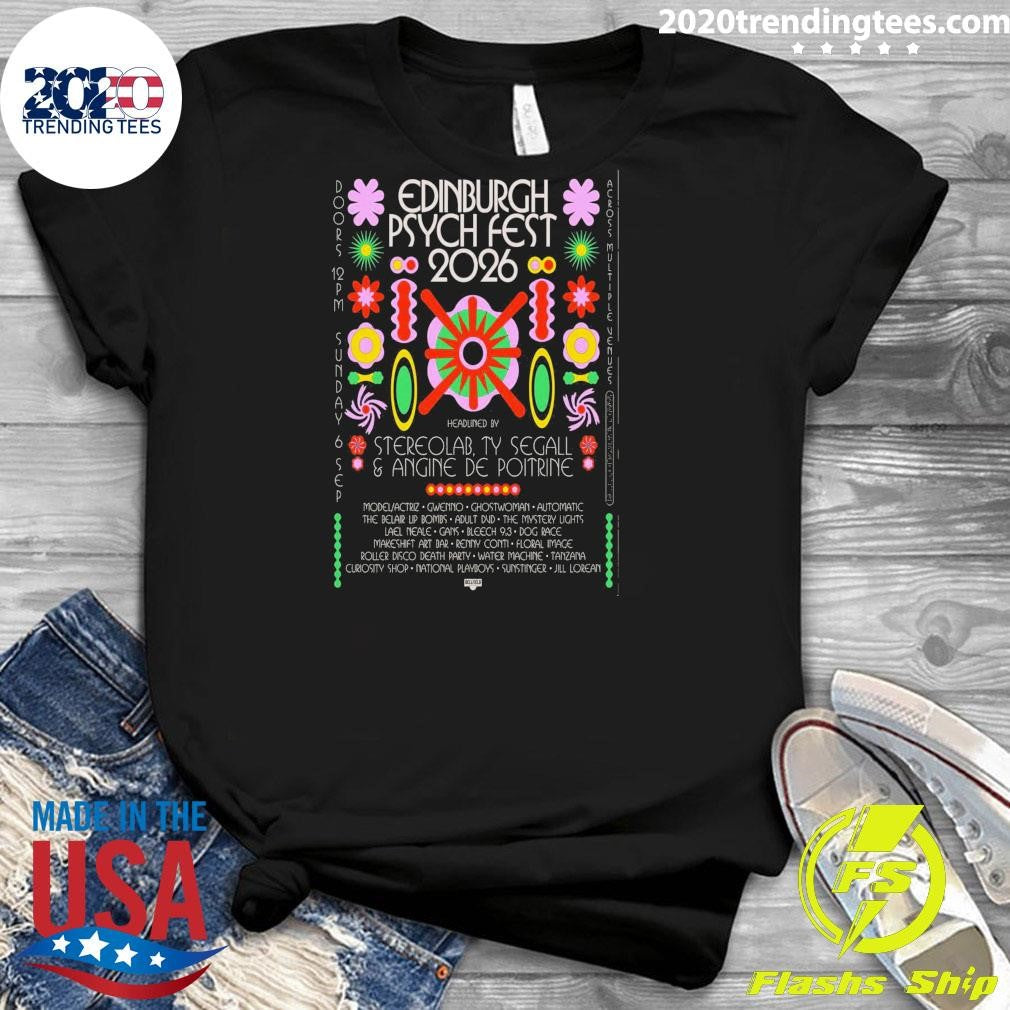 Edinburgh Psych Fest 2026 Headlined By Stereolab, Ty Segall & Angine De Poitrine Shirt