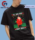 El Bidi Bidi Bom Bom ugly Christmas shirt
