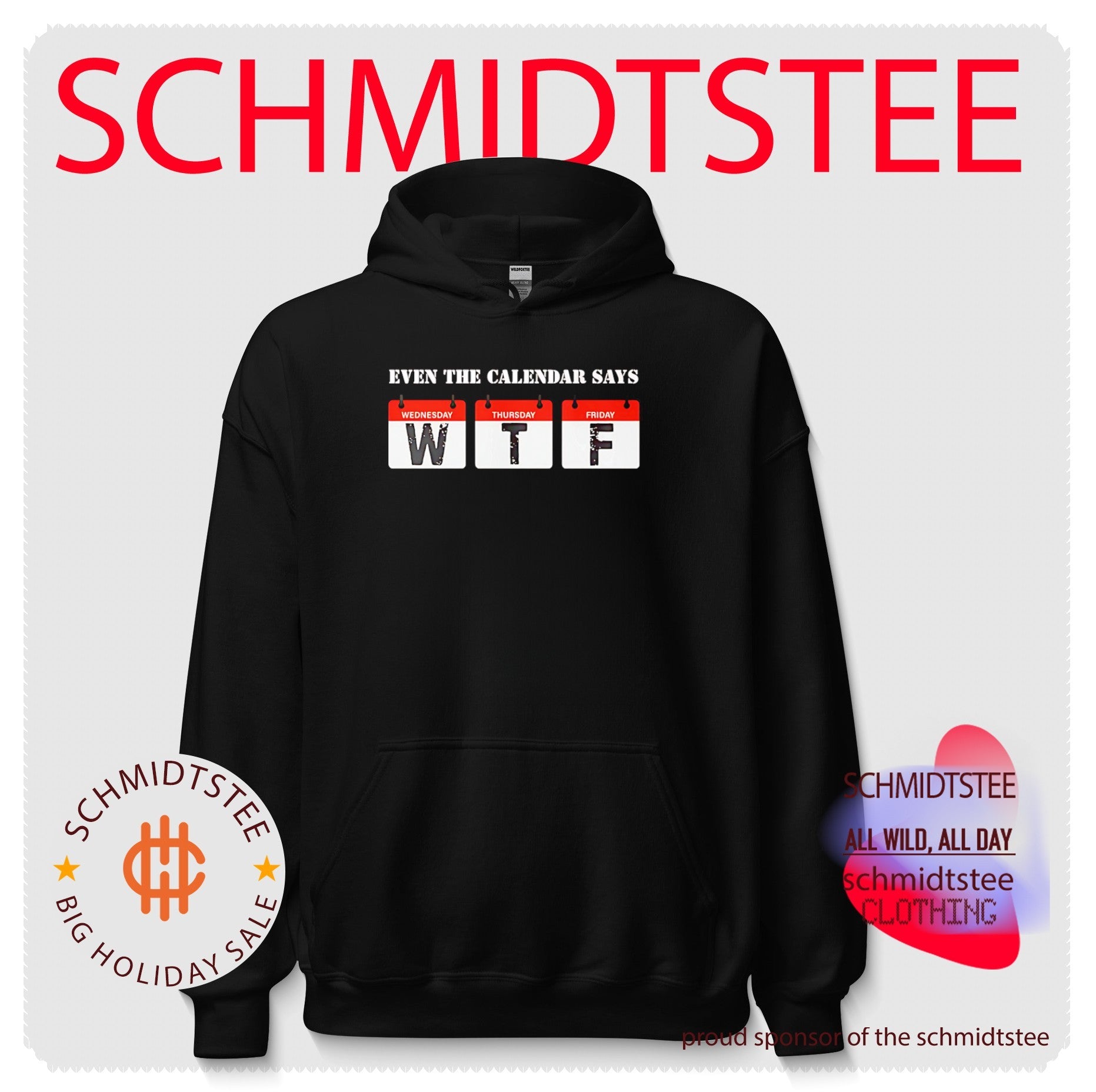 Even The Calendar Says WTF shirt