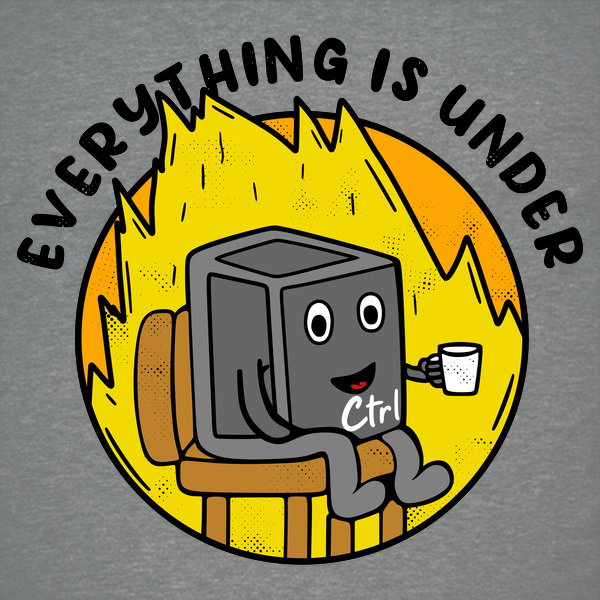 Everything Is Under Control