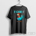 F Caw F Rooster Chicken Farm Animal Humor Bird Lovers Shirt Sweater