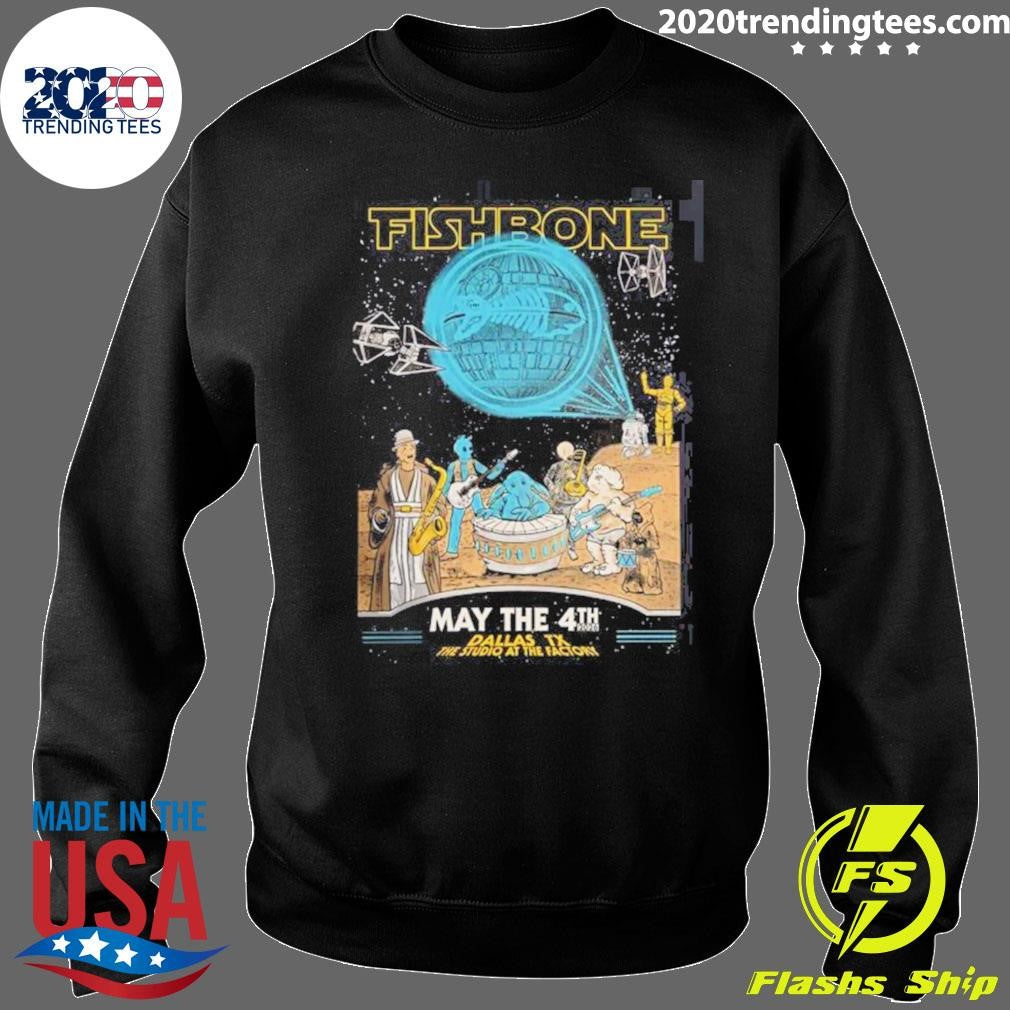 Fishbone Dallas Texas 2026 Gig Poster At The Studio At The Factory On May 4 2026 Star Wars Day Theme May The 4th Be With You Shirt