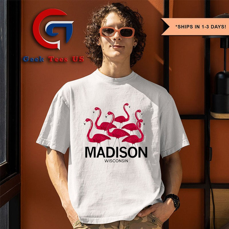 Flamingos Madison Wisconsin shirt