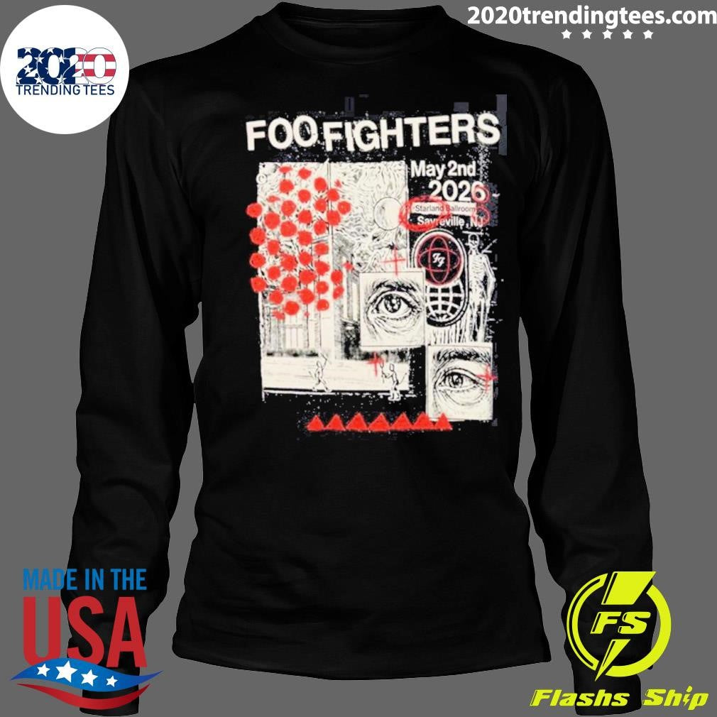 Foo Fighters Sayreville New Jersey 2026 at The Starland Ballroom May 2 2026 Your Favorite Toy Shirt