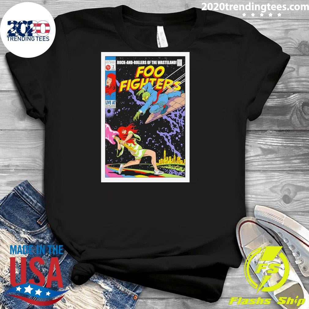 Foo Fighters Sayreville New Jersey At Starland Ballroom On May 2 2026 Rock And Rollers Of Wasteland Shirt