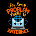 For Every Problem There Is Internet