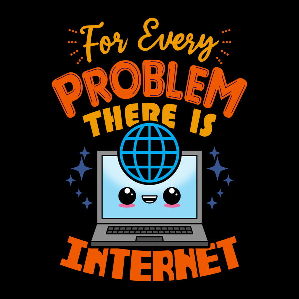 For Every Problem There Is Internet