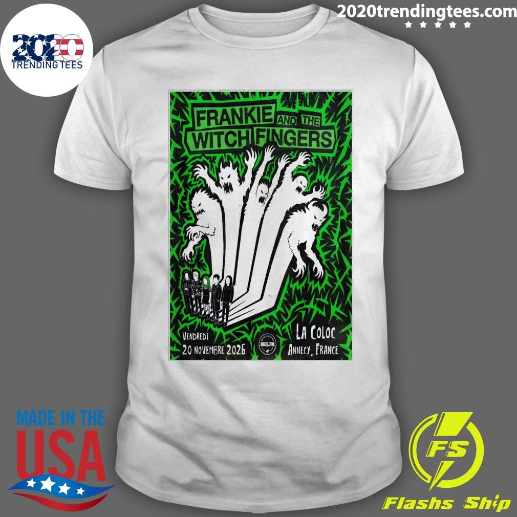 Frankie and The Witch Fingers November 20, 2026 Annecy France Poster Shirt