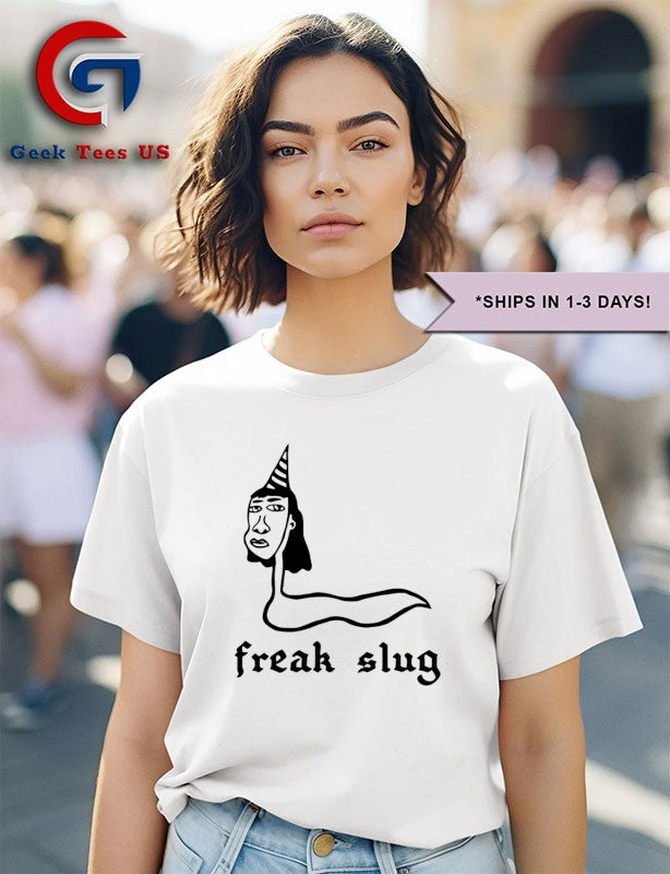 Freak slug party slug shirt