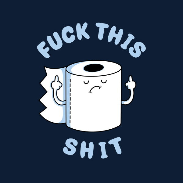 Fuck This Shit 2