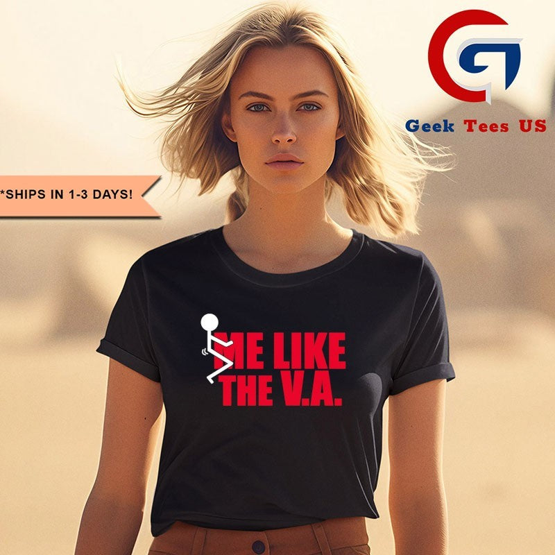 Fuck me like the va shirt