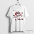 Fueled By Wine And True Crime