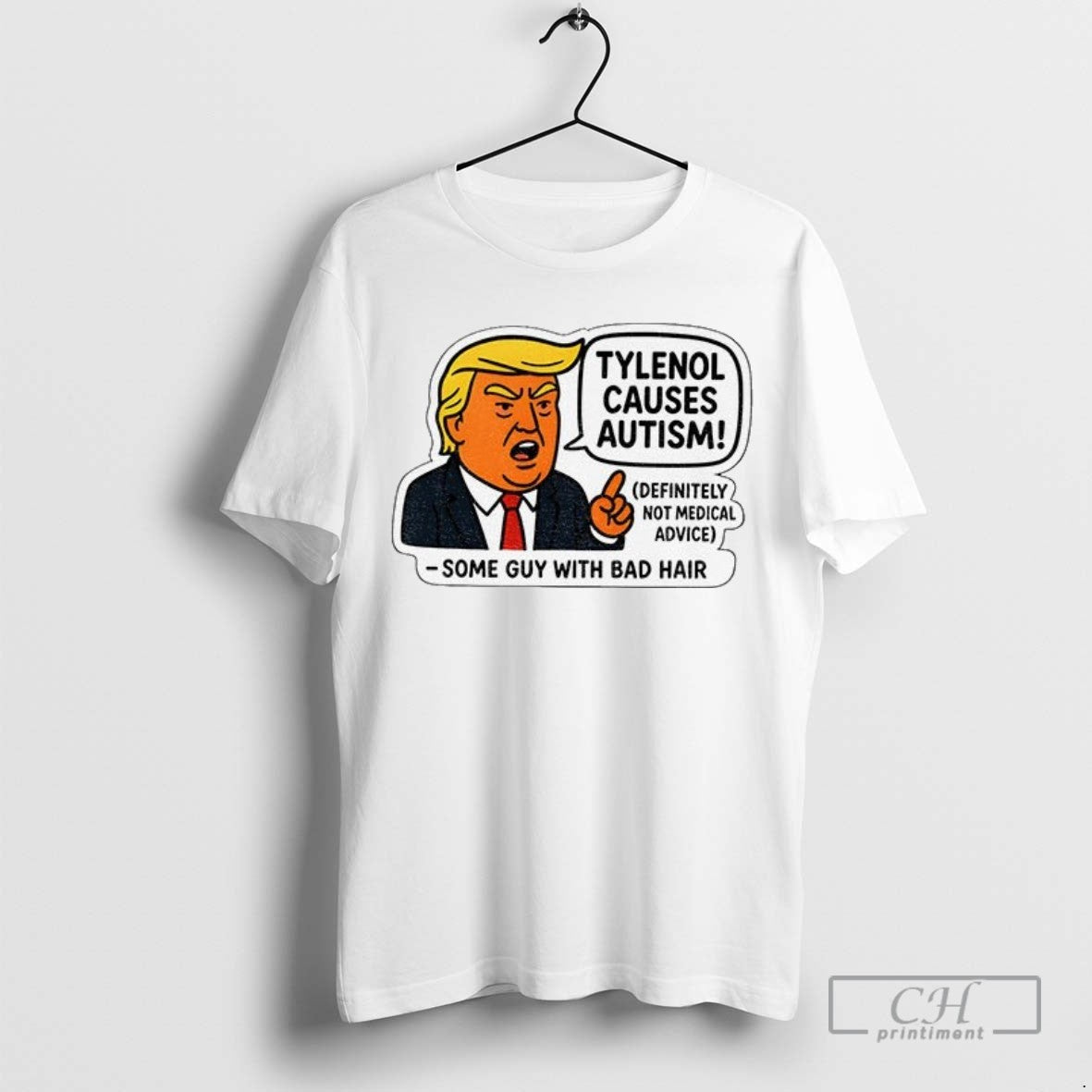 Funny Donald Trump Cartoon Tylenol Causes Autism Some Guy With Bad Hair