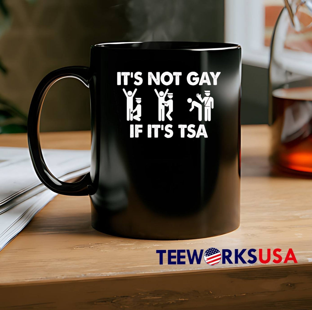 Funny Travel Humor It Is Not Gay if It Is TSA Airport Security T-Shirt