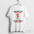 Funny Chicken You Cant Fix Stupid But You Can Numb It With A 2x4